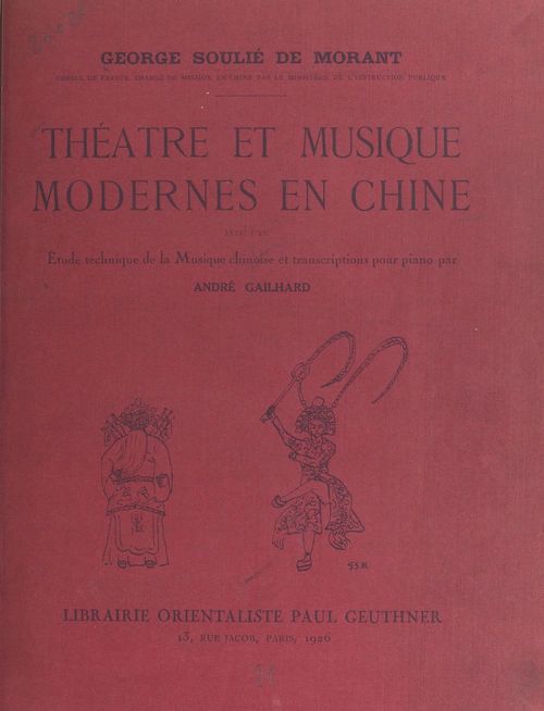 ebook cover of Théâtre et musique modernes en Chine, by Andre Gailhard, George Soulie De Morant