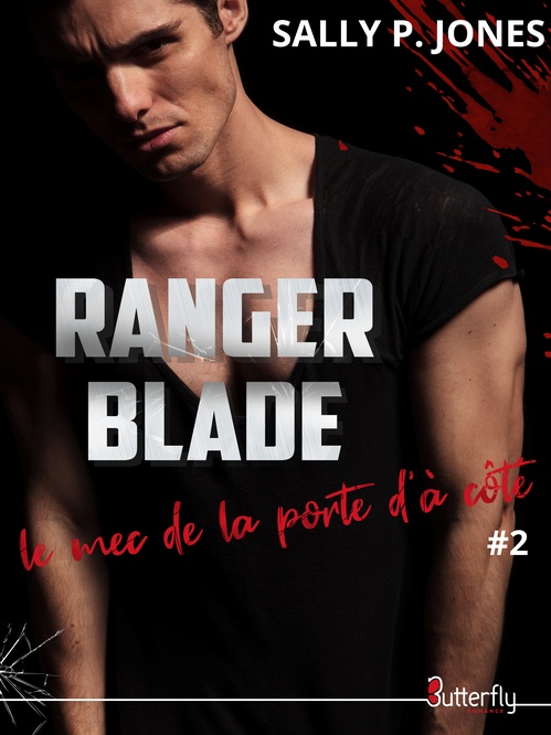 Couverture ebook de Ranger Blade, le mec de la porte d'à côté #2, de Sally P. Jones