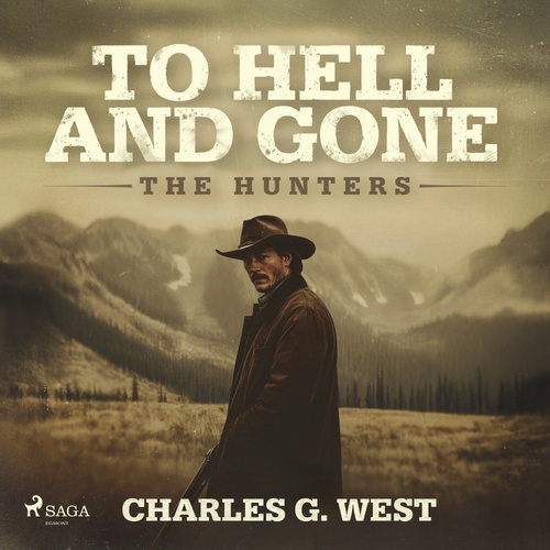 Couverture audiobook de To Hell and Gone: An action-packed, historical Yellowstone Western, de Charles G. West