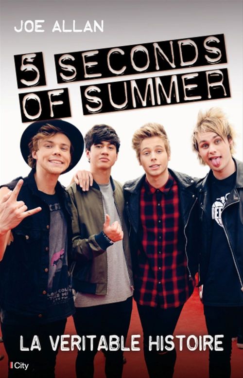 Couverture ebook de 5 Seconds of Summer, la véritable histoire, de Joe Allan