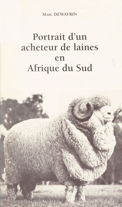 Couverture ebook de Portrait d'un acheteur de laines en Afrique du Sud, de Marc Dewavrin