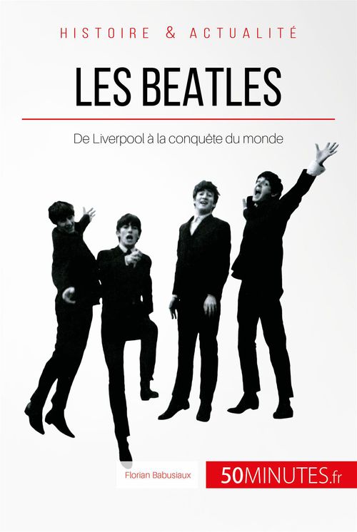 Couverture ebook de Les Beatles, de Florian Babusiaux