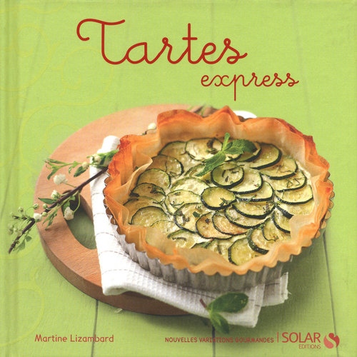 ebook cover of Tartes express - Nouvelles variations gourmandes, by Lizambard/Fenot