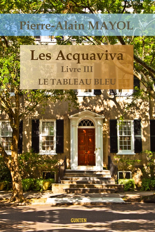 Couverture ebook de Les Acquaviva - Livre III, de Pierre-alain Mayol