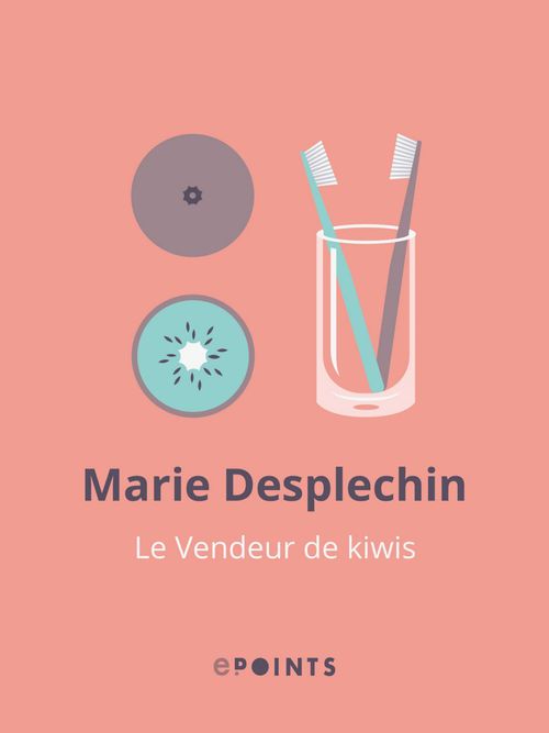 ebook cover of Le Vendeur de kiwis, by Marie Desplechin