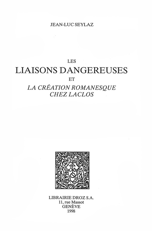 ebook cover of Les Liaisons dangereuses et la création romanesque chez Laclos, by Jean-Luc Seylaz
