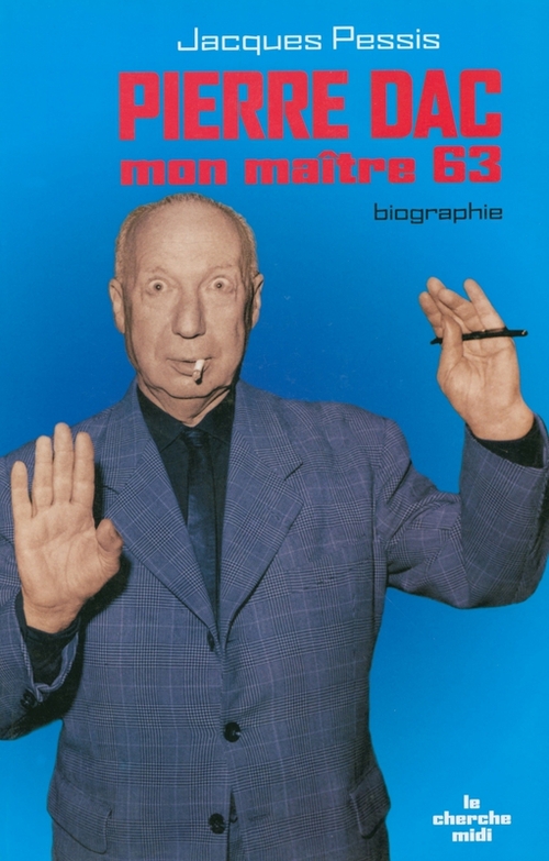 Couverture ebook de Pierre Dac - Mon maître 63, de Jacques Pessis