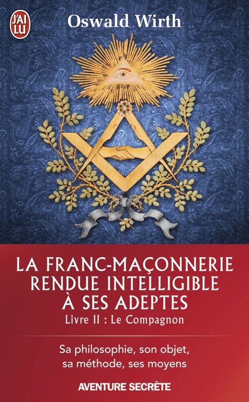 ebook cover of La Franc-maçonnerie rendue intelligible à ses adeptes (Livre 2) - Le Compagnon, by Oswald Wirth