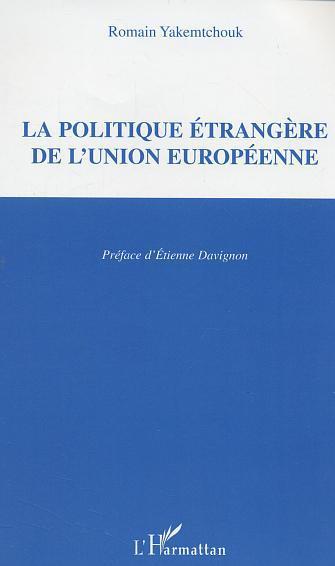 Couverture ebook de La politique étrangère de l'Union européenne, de Yakemtchouk Romain