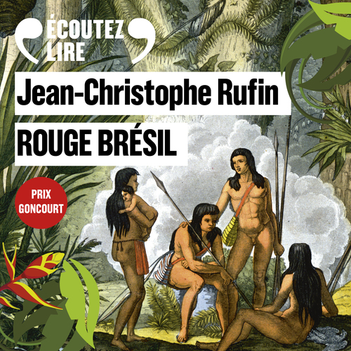 audiobook cover of Rouge Brésil, by Jean-Christophe Rufin