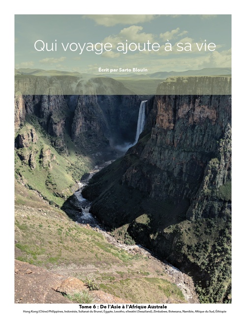 Couverture ebook de Qui voyage ajoute à sa vie: tome 6 - De l'Asie à l'Afrique Australe, de Sarto Blouin