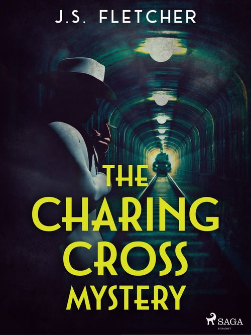 ebook cover of The Charing Cross Mystery, by J.S. Fletcher