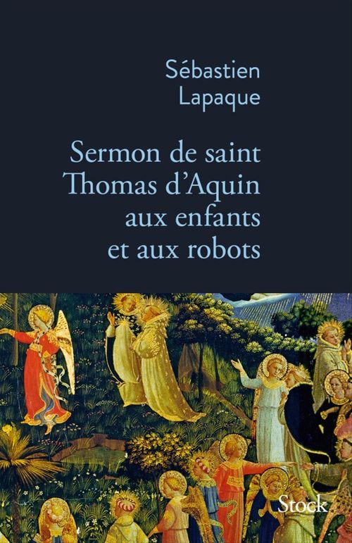 ebook cover of Sermon de Saint Thomas d'Aquin aux enfants et aux robots, by Sébastien Lapaque