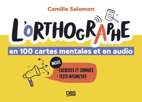 ebook cover of L'orthographe en 100 cartes mentales et en audio, by Camille Salomon