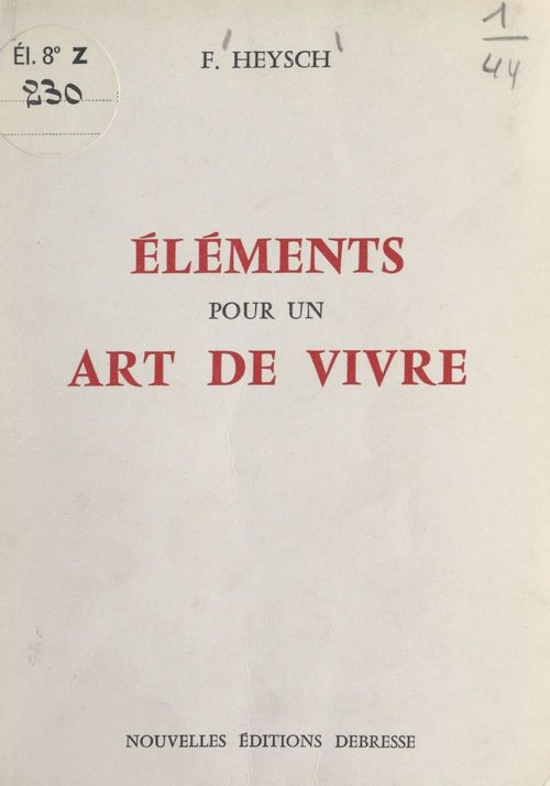 Couverture ebook de Éléments pour un art de vivre, de Francois Heysch