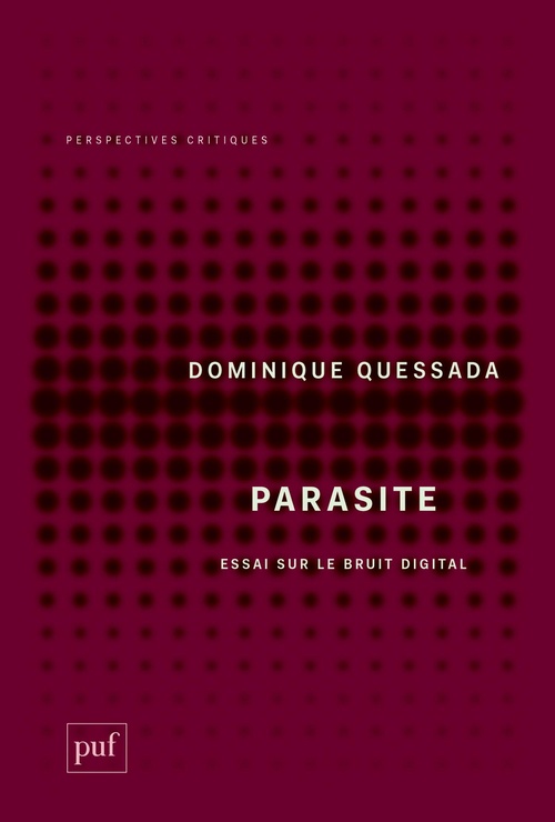 Couverture ebook de Parasite : Essai sur le bruit digital, de Dominique Quessada