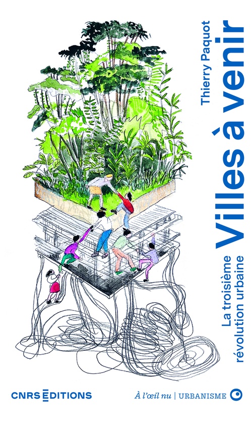 Couverture ebook de Villes à venir - La troisième révolution urbaine, de Thierry Paquot, Béatrice Julien-Labruyère