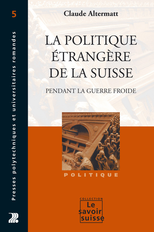 ebook cover of La politique étrangère de la Suisse pendant la Guerre froide, by C Altermatt