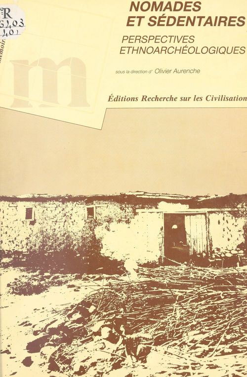 Couverture ebook de Nomades et sédentaires : perspectives ethnoarchéologiques, de Olivier Aurenche