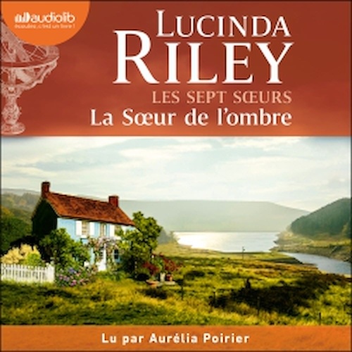 Couverture audiobook de La Soeur de l'ombre - Les Sept Soeurs, tome 3, de Lucinda Riley
