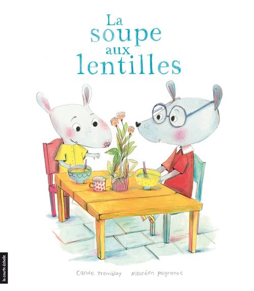 Couverture ebook de La soupe aux lentilles, de Carole Tremblay
