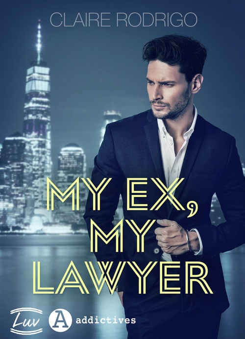 Couverture ebook de My ex, my lawyer, de Claire Rodrigo