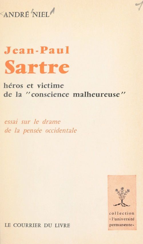 Couverture ebook de Jean-Paul Sartre, héros et victime de la conscience malheureuse, de Andre Niel