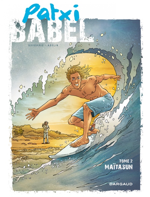 ebook cover of Patxi Babel - Tome 2 - Maïtasun, by Georges Abolin, Pierre Boisserie