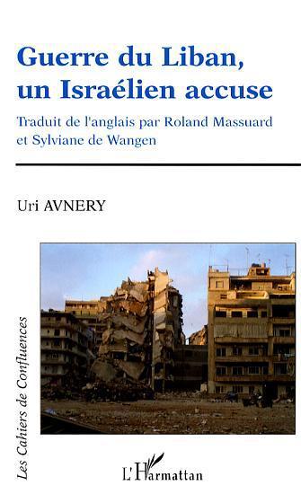 ebook cover of Guerre du Liban, un Israélien accuse, by Uri Avnery
