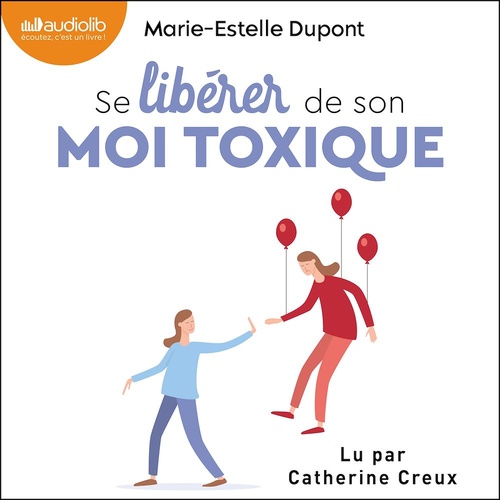 audiobook cover of Se libérer de son moi toxique, by Marie-Estelle Dupont