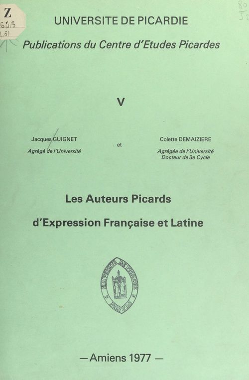 Couverture ebook de Les auteurs picards d'expression française et latine, de Colette Demaiziere, Jacques Guignet