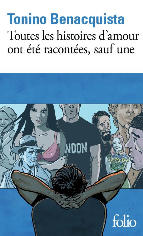 ebook cover of Toutes les histoires d'amour ont été racontées, sauf une, by Tonino Benacquista