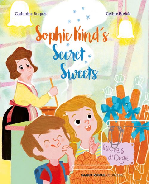 ebook cover of Sophie Kind´s Secret Sweets, by Catherine Buquet, Celine Bielak, Jill Cucchi