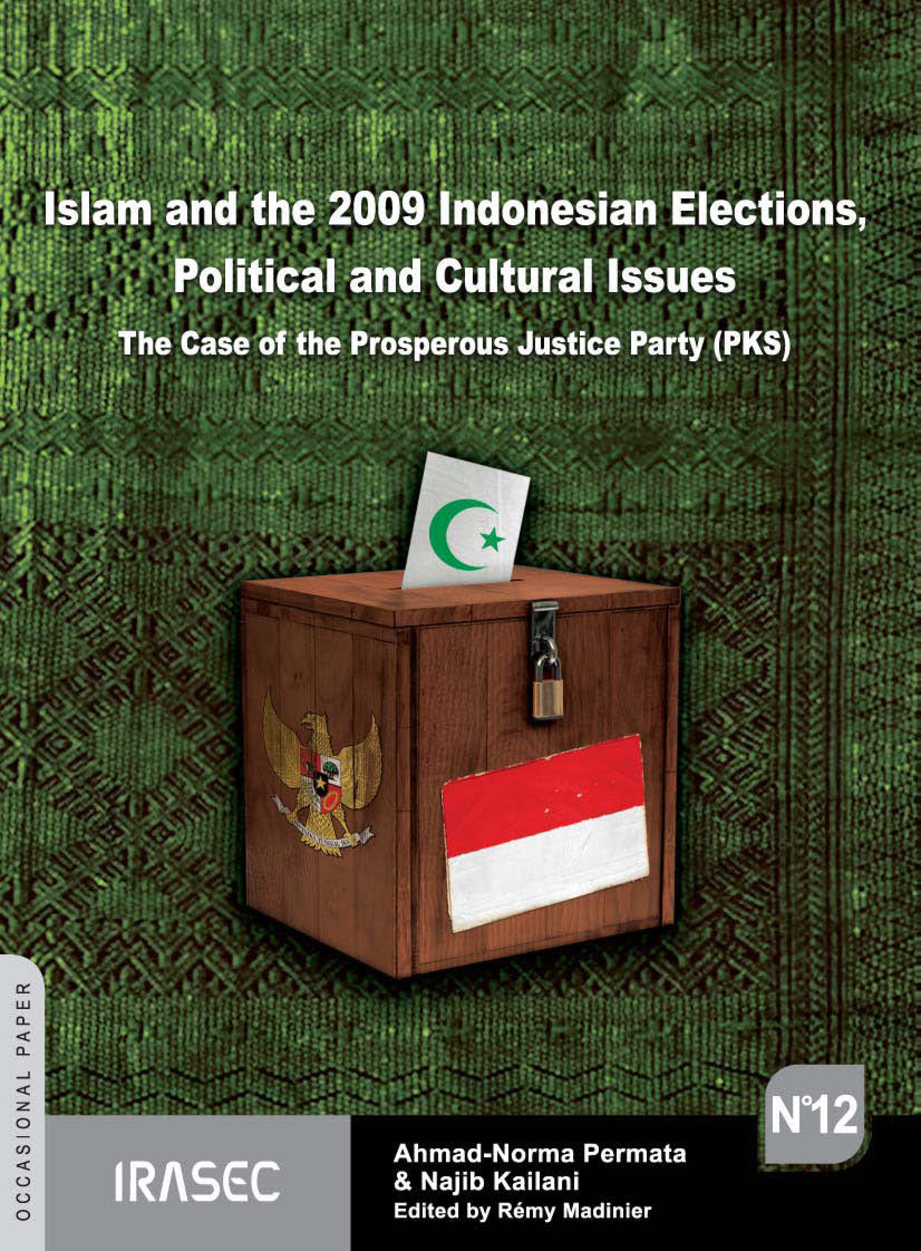 Couverture ebook de Islam and the 2009 Indonesian Elections, Political and Cultural Issues, de Ahmad-Norma Permata, Najib Kailani