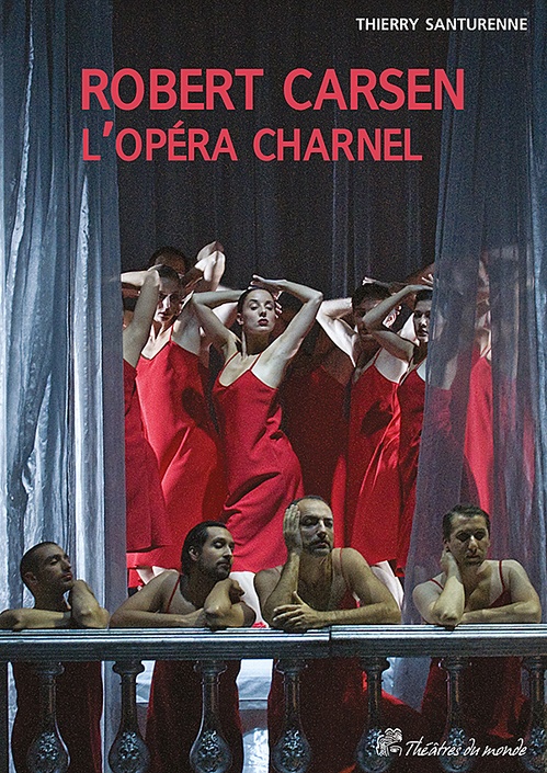 ebook cover of Robert Carsen, l'opéra charnel, by Thierry Santurenne