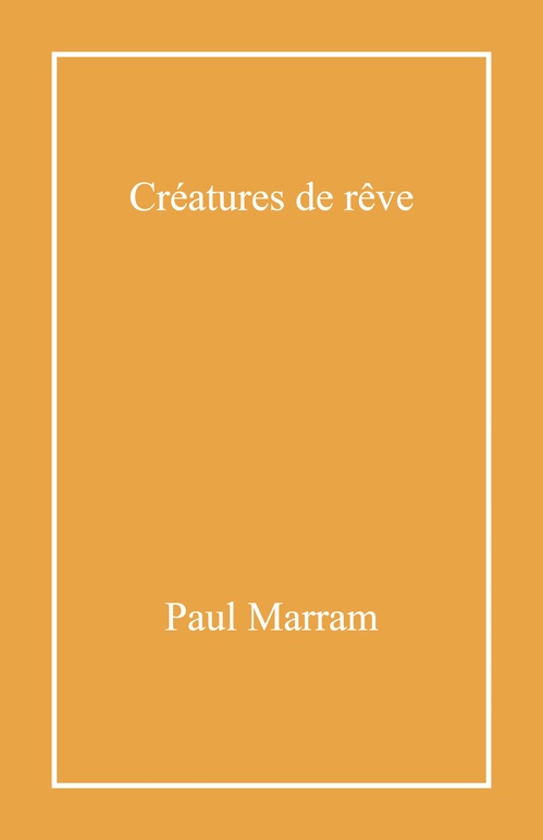 ebook cover of Créatures de rêve, by Paul Marram