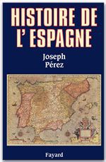 Couverture ebook de Histoire de l'Espagne, de Joseph Pérez