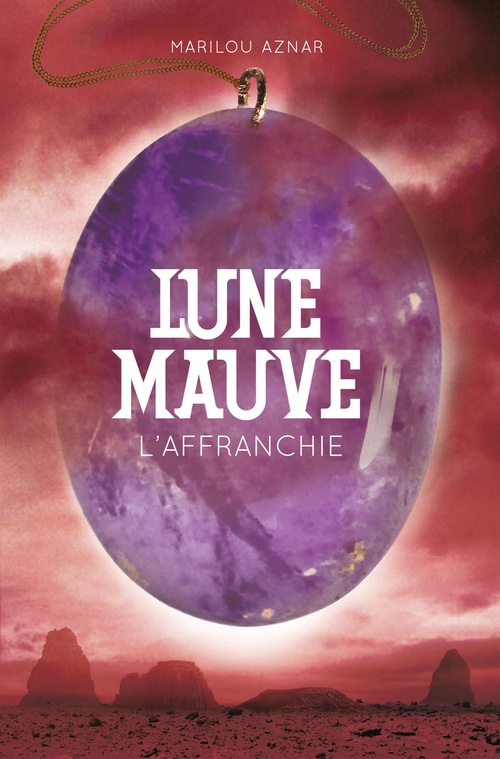 Couverture ebook de Lune mauve (Tome 3) - L'affranchie, de Aznar Marilou
