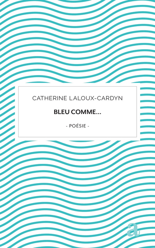 Couverture ebook de Bleu comme..., de Catherine Laloux