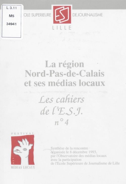 ebook cover of La région Nord-Pas-de-Calais et ses médias locaux, by Ecole Superieure De Journalisme, Jerome Bouvier, Observatoire Des Medias Locaux, Patrick Pépin