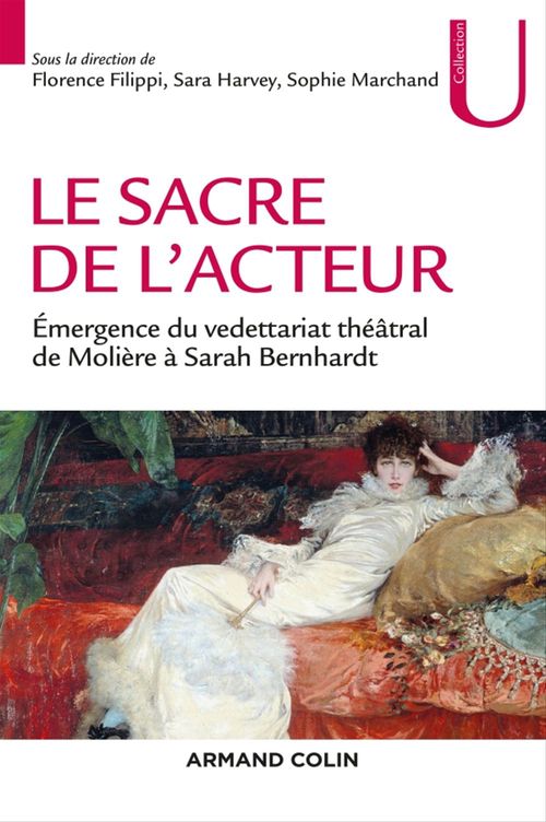 Couverture ebook de Le sacre de l'acteur, de Florence Filippi, Sara Harvey, Sophie Marchand