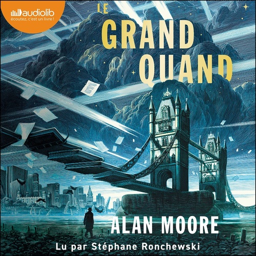 audiobook cover of Le Grand Quand - par l'auteur de V pour Vendetta, by Alan Moore