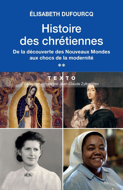 ebook cover of Histoire des chrétiennes. T.2 - De la découverte des Nouveaux Mondes aux chocs de la modernité, by Elisabeth Dufourcq