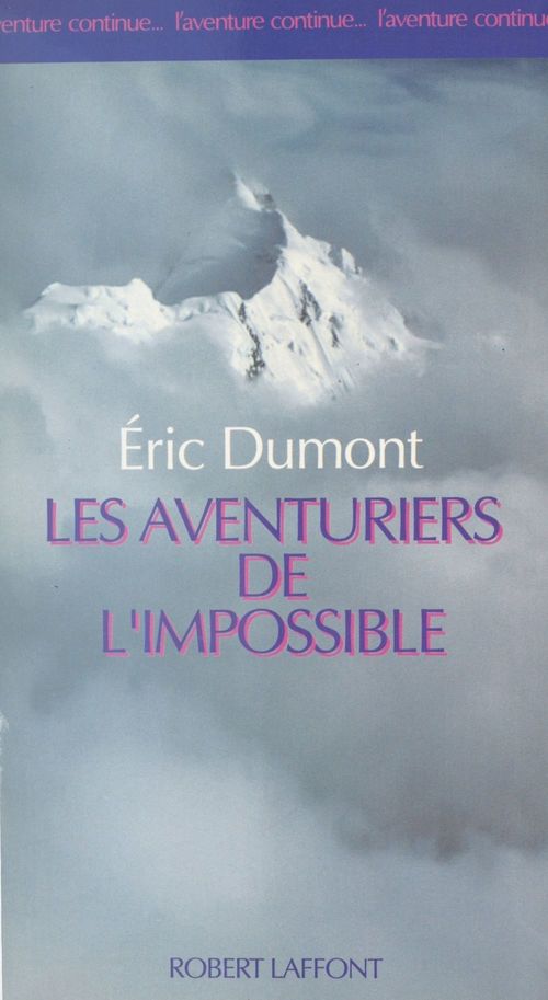 Couverture ebook de Les aventuriers de l'impossible, de Eric Dumont