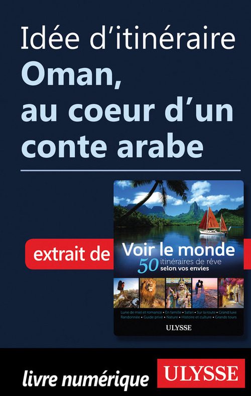 Couverture ebook de Idée d'itinéraire - Oman, au coeur d'un conte arabe, de Collectif