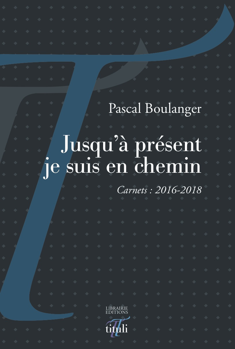 Couverture ebook de Jusqu'à présent je suis en chemin, de Pascal Boulanger