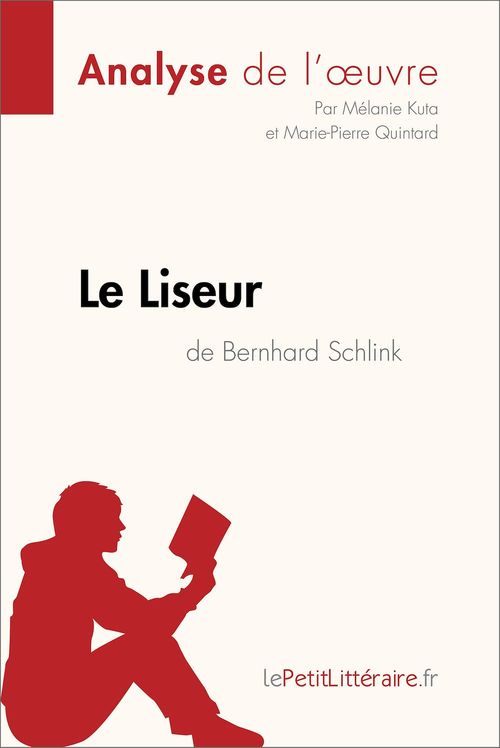 ebook cover of Le Liseur de Bernhard Schlink (Analyse de l'oeuvre), by Mélanie Kuta, Marie-pierre Quintard