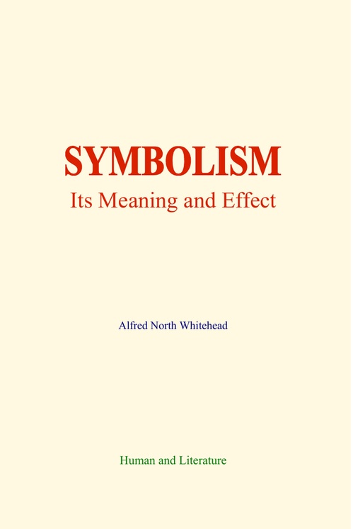 ebook cover of SYMBOLISM : Its Meaning and Effect, by Alfred North Whitehead