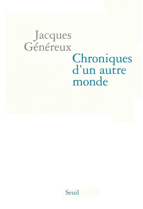 ebook cover of Chroniques d'un autre monde. Suivi du Manifeste pour l'économie humaine, by Genereux Jacques
