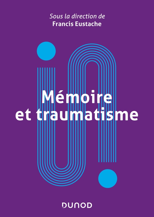 Couverture ebook de Mémoire et traumatisme, de Collectif, Francis Eustache